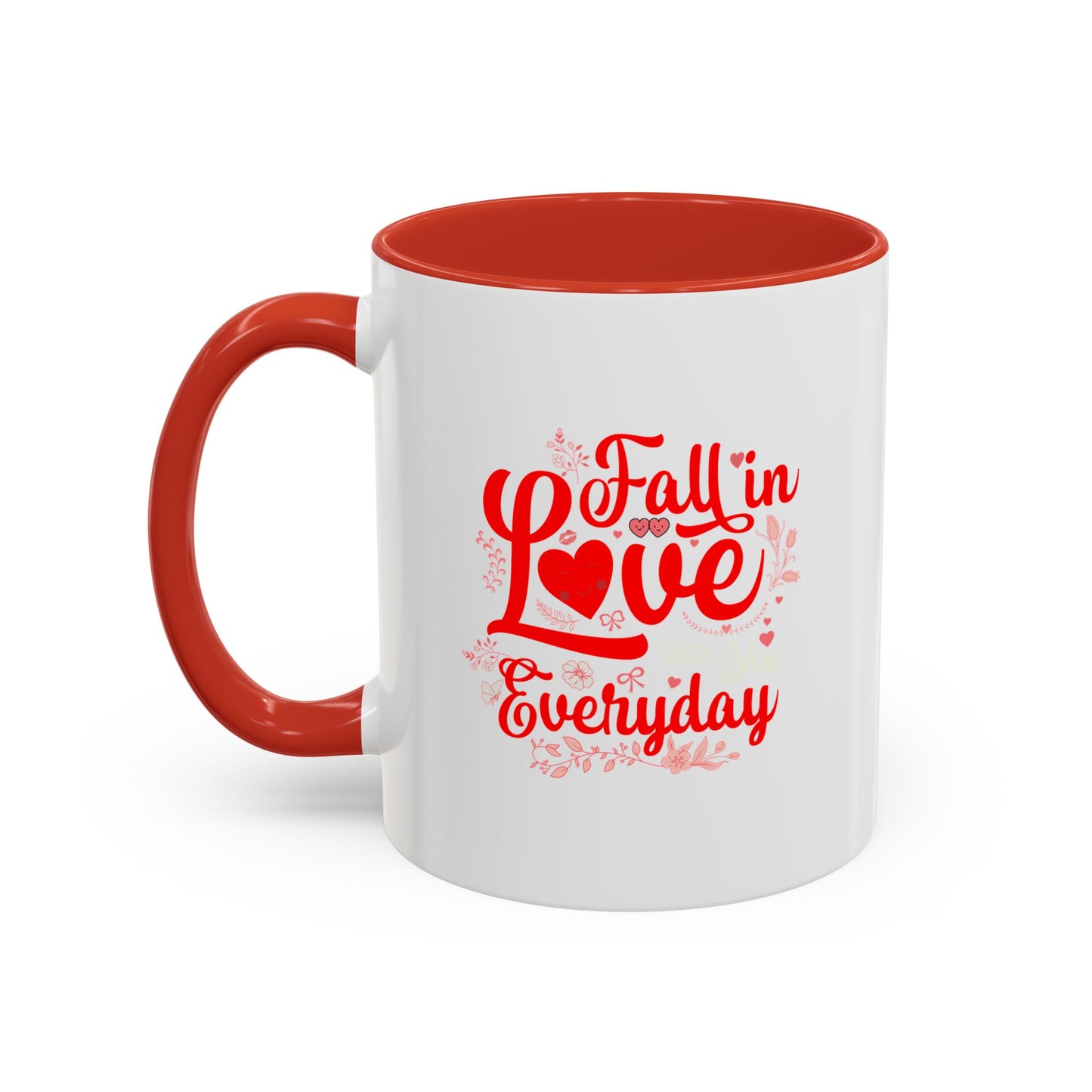 Coffee Mug - Fall in Love Everyday Valentine's Day or Anniversary Gift