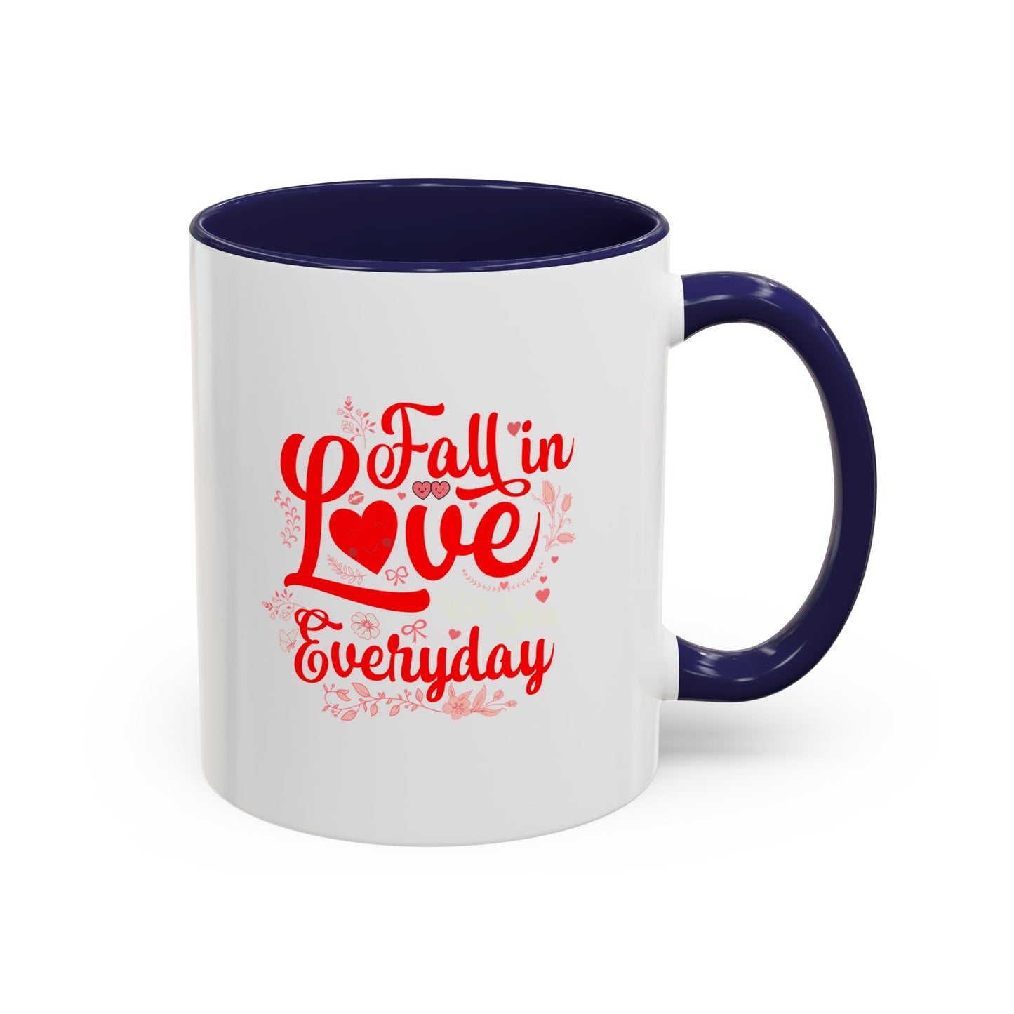 Coffee Mug - Fall in Love Everyday Valentine's Day or Anniversary Gift