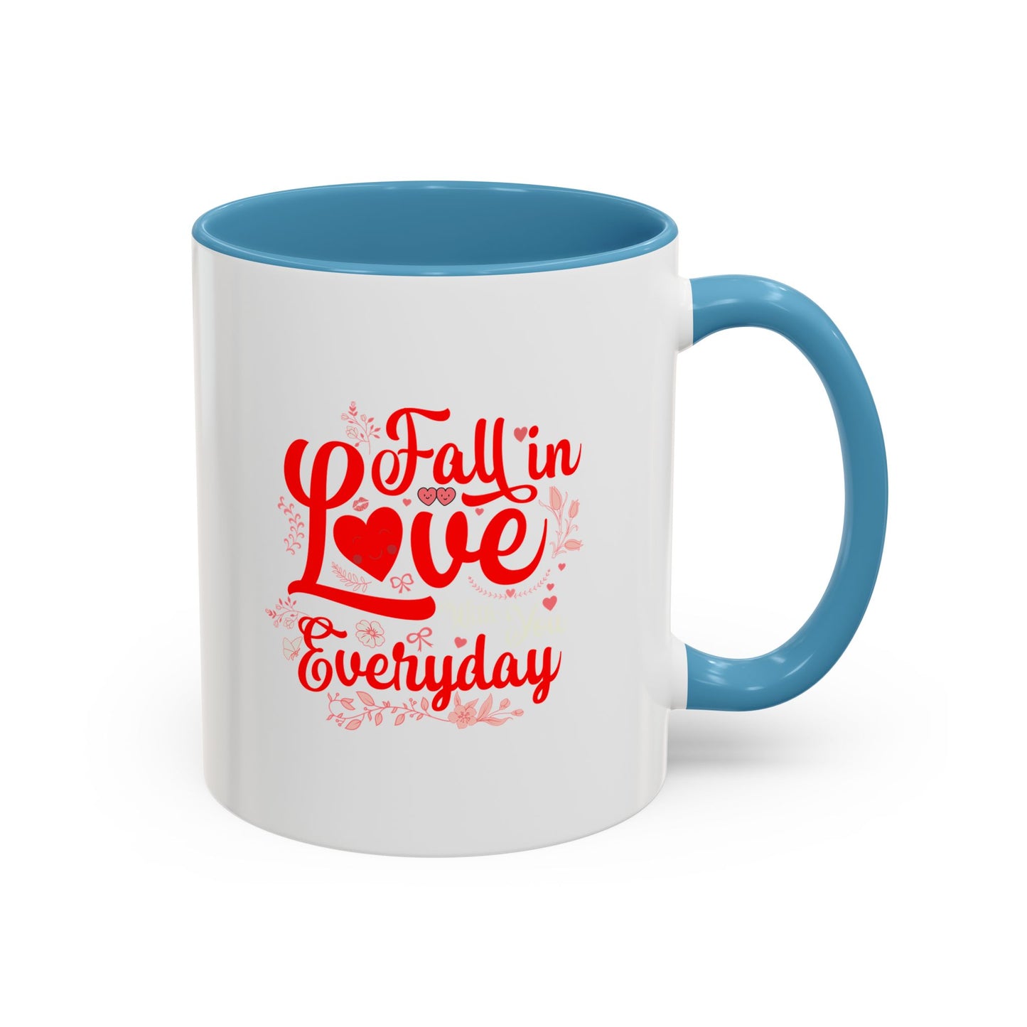 Coffee Mug - Fall in Love Everyday Valentine's Day or Anniversary Gift