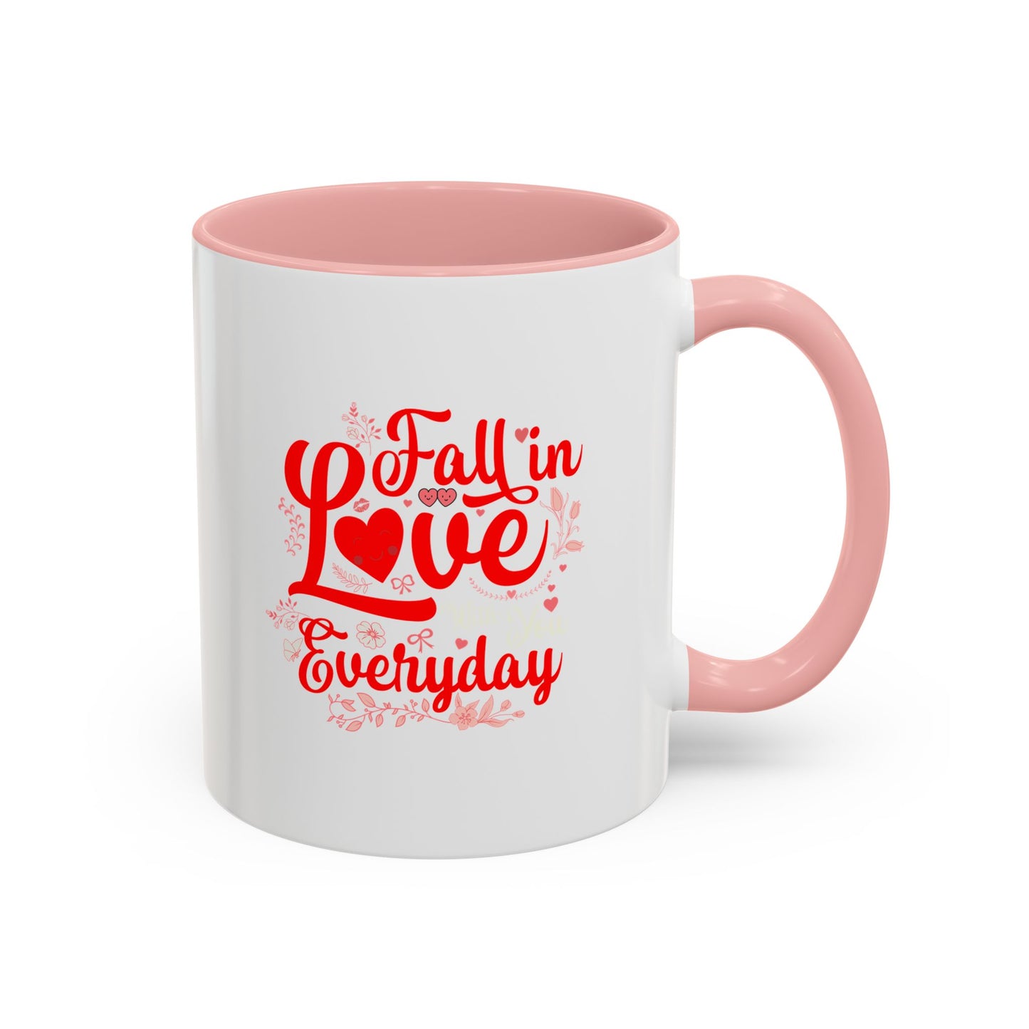Coffee Mug - Fall in Love Everyday Valentine's Day or Anniversary Gift